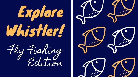 WA-Explore-Whistler-Fly-Fishing Banner Whistler Fly fishing