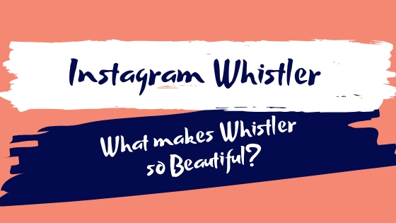 WA-Instagram-Whistler Whistler - Instagram Whistler