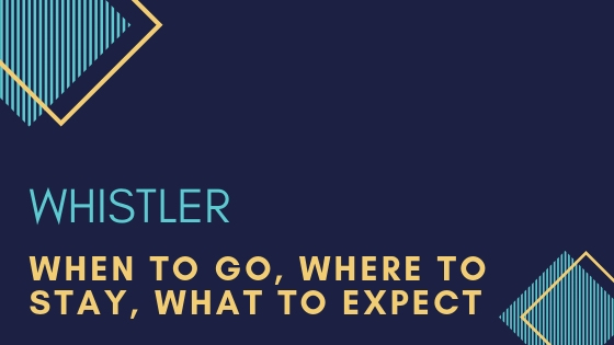 Whistler-What-to-expect-Whistler-Adventures Banner Whistler, what to expect