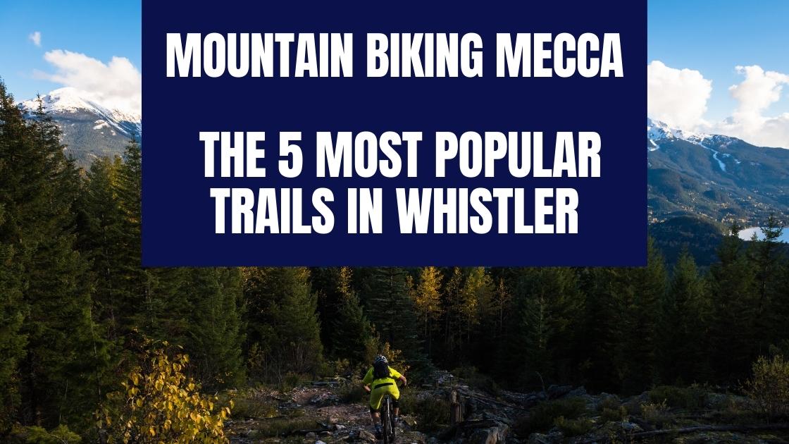 Whistler Adventures mountain biking Whistler mountain biking whistler header
